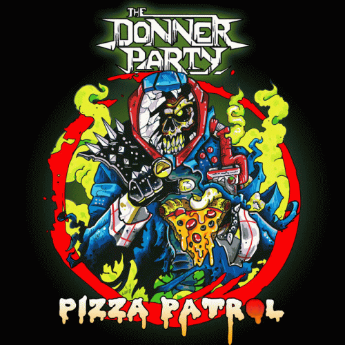 The Donner Party : Pizza Patrol